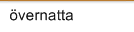 &ouml;vernatta