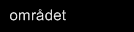 omr&aring;det          