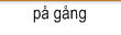 på gång